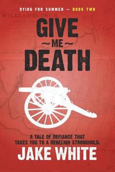 Paperback Dying for Summer: Book Two: Give Me Death Book