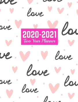 2020-2021 Two Year Planner: Trendy Daily Weekly Monthly 2020-2021 Planner Organizer, Agenda, Schedule and To Do List Journal Art Cover 00023188