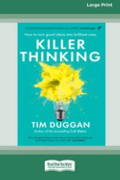 Paperback Killer Thinking: How to turn good ideas into brilliant ones Book