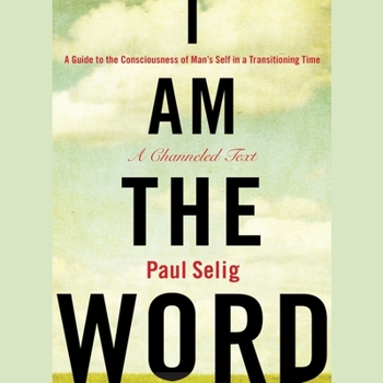 Audio CD I Am the Word: A Guide to the Consciousness of Man's Self in a Transitioning Time Book