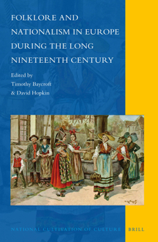 Hardcover Folklore and Nationalism in Europe During the Long Nineteenth Century Book