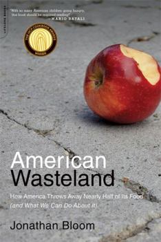 Paperback American Wasteland: How America Throws Away Nearly Half of Its Food (and What We Can Do about It) Book