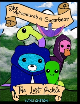 Paperback The Adventure's of Sugarbear: : The Lost Pickle Book
