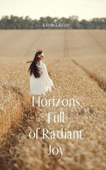 Horizons Full of Radiant Joy