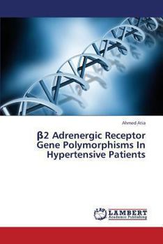 Paperback β2 Adrenergic Receptor Gene Polymorphisms In Hypertensive Patients Book