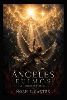 Paperback Angeles Fuimos: Los Dialogos Perdidos [Spanish] Book