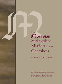 The Moravian Springplace Mission to the Cherokees 1814-1821 (2) (Indians of the Southeast)