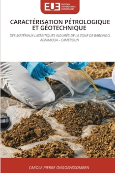 Caractérisation Pétrologique Et Géotechnique (French Edition)