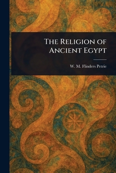 Paperback The Religion of Ancient Egypt Book