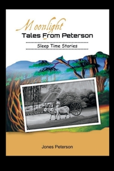 Paperback Moonlight Tales from Peterson: Sleep Time Stories Book