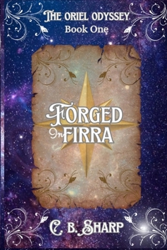 Forged in Firra (The Oriel Odyssey)