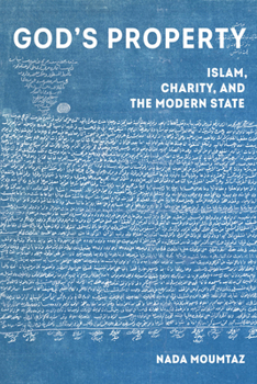 Paperback God's Property: Islam, Charity, and the Modern State Volume 3 Book