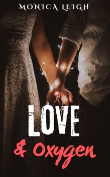 Paperback Love & Oxygen: An Apocalyptic Thriller Book