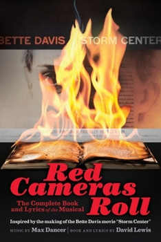Paperback Red Cameras Roll: The Complete Book and Lyrics of the Musical: The Complete Book and Lyrics of the Musical by David Lewis Book