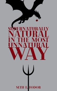 Paperback Supernaturally Natural In The Most Unnatural Way Book