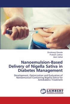 Nanoemulsion-Based Delivery of Nigella Sativa in Diabetes Management