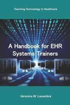 Paperback A Handbook for EHR System Trainers Book