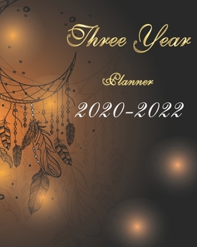 2020-2022 Three Year Planner : Light Dreamcatcher, 3 Year Appointment Book, Monthly Schedule Journal Calendar with Inspirational Quotes and Holidays