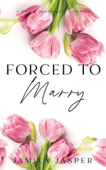 Forced To Marry: BWWM Dark Mafia Romance (The Amalfi Coast Brotherhood)