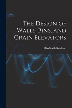 Paperback The Design of Walls, Bins, and Grain Elevators Book