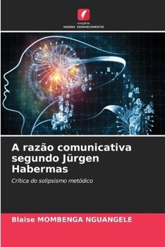 A razão comunicativa segundo Jürgen Habermas (Portuguese Edition)