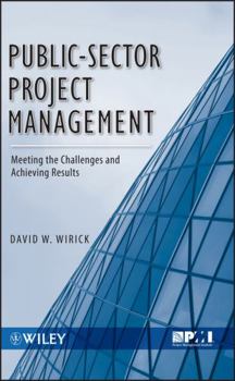 Hardcover Public-Sector Project Management: Meeting the Challenges and Achieving Results Book