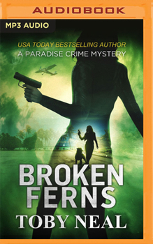 Broken Ferns - Book #4 of the Paradise Crime Mysteries (Lei Crime)