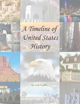 Paperback A Timeline of United States History: A visual history of the USA for students. Book