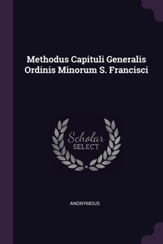 Paperback Methodus Capituli Generalis Ordinis Minorum S. Francisci Book