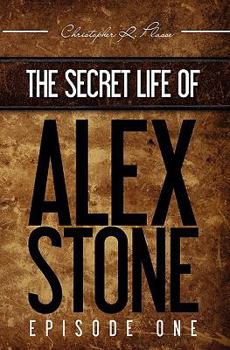 Paperback The Secret Life of Alex Stone: Episode 1 Book