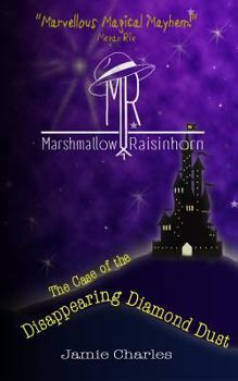 Paperback Marshmallow Raisinhorn: The Case of the Disappearing Diamond Dust Book