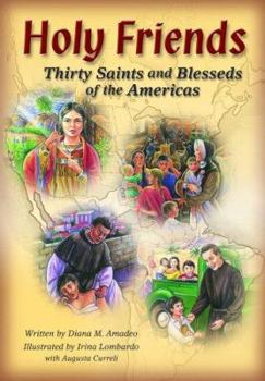 Hardcover Holy Friends: Thirty Saints and Blesseds of the Americas Book