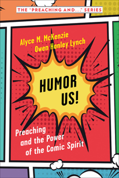Paperback Humor Us!: Preaching and the Power of the Comic Spirit Book