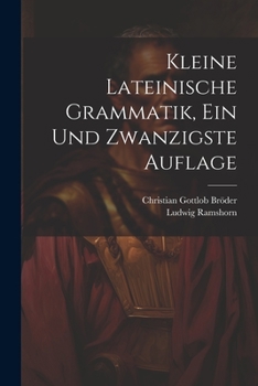 Paperback Kleine Lateinische Grammatik, ein und zwanzigste Auflage [German] Book