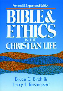 Paperback Bible and Ethics in the Christian Life: Revised and Expanded Edition Book