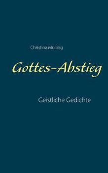 Paperback Gottes-Abstieg: Geistliche Gedichte [German] Book