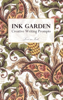 Paperback Ink Garden: Creative Writing Prompts Book