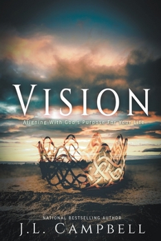 Paperback Vision: Aligning With God's Purpose For Your Life Book