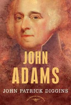 Hardcover John Adams: The American Presidents Series: The 2nd President, 1797-1801 Book