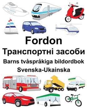 Paperback Svenska-Ukainska Fordon/Транспортні засоби Barns [Swedish] Book