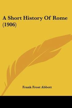 Paperback A Short History Of Rome (1906) Book