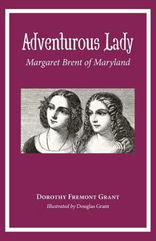 Paperback Adventurous Lady: Margaret Brent of Maryland Book