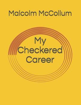 Paperback My Checkered Career Book