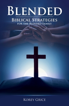 Paperback Blended: Biblical Strategies for the Blended Family Book