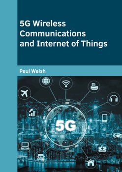 Hardcover 5g Wireless Communications and Internet of Things Book