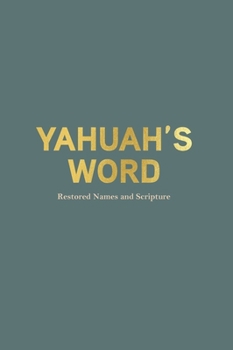 Hardcover Yahuah's Word: restored Names and Scriptures Book