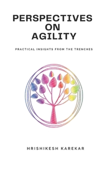Paperback Perspectives on Agility: Practical insights from the trenches Book