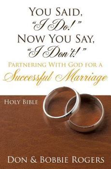 Paperback You Said, "I Do!" Now You Say, "I Don't!" Book