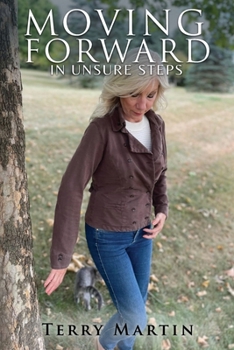 Paperback Moving Forward In Unsure Steps Book