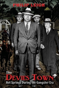 Paperback The Devil's Town: Hot Springs During the Gangster Era Book